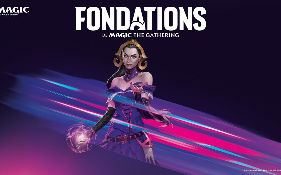 Avant-Première Magic The Gathering « Fondations »